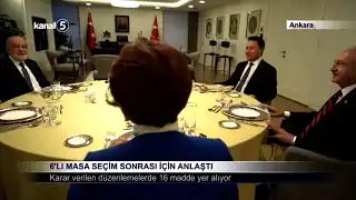 6’lı Masa Seçim Sonrası İçin Anlaştı
