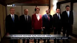 6’lı Masanın Adayının Açıklanacağı Tarih
