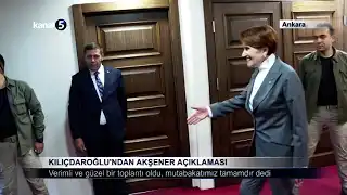 Kılıçdaroğlu’ndan Akşener Açıklaması