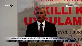 AK Parti’de Adaylık İçin Belediyeden İlk İstifa Haberi Geldi