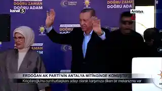 Cumhurbaşkanı Erdoğan AK Parti’nin Antalya Mitinginde Konuştu
