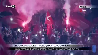 Cumhurbaşkanı Erdoğan’ın Balkon Konuşmasına Yoğun İlgi