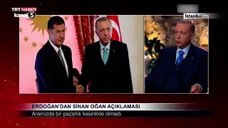 Erdoğan’dan Sinan Oğan Açıklaması