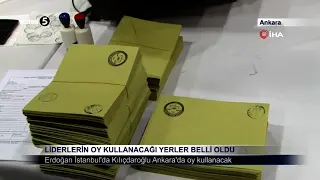 Liderlerin Oy Kullanacağı Yerler Belli Oldu