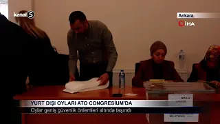 Yurt Dışı Oyları ATO Congresium’da