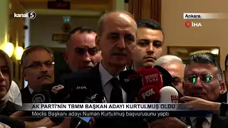 AK Parti’nin TBMM Başkan Adayı Numan Kurtulmuş Oldu