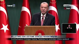 Milletimiz Eski Sisteme Dönüşü Reddetmiştir