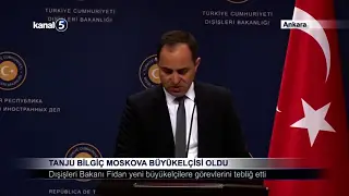 Tanju Bilgiç Moskova Büyükelçisi Oldu