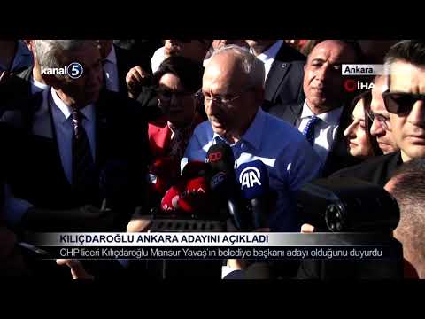 Kılıçdaroğlu Ankara Adayını Açıkladı