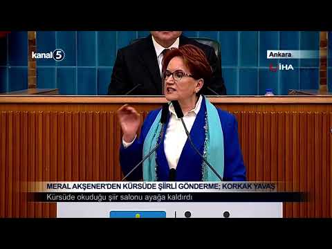 Meral Akşener’den Kürsüde Şiirli Gönderme; Korkak Yavaş