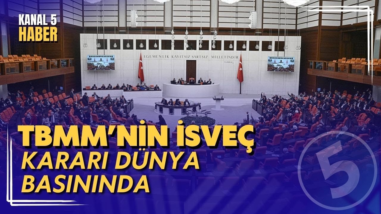 TBMM’nin İsveç Kararı Dünya Basınında