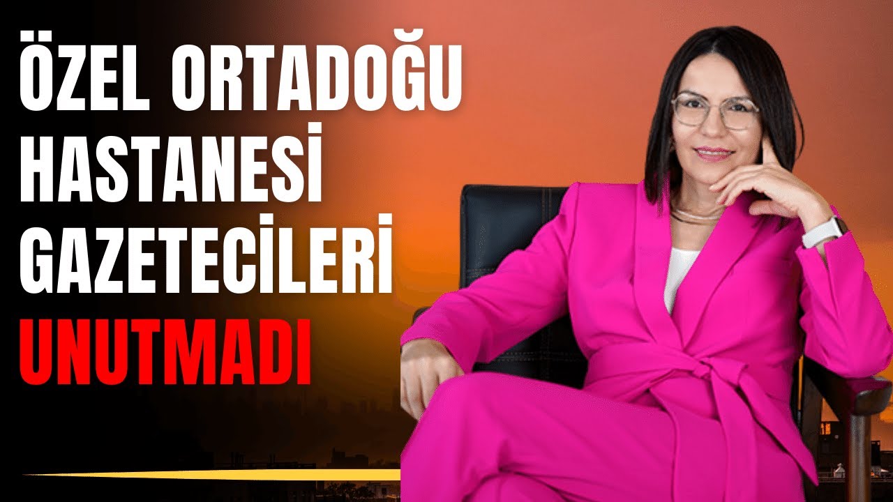 Özel Ortadoğu Hastanesi Gazetecileri Unutmadı
