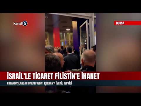 Vatandaşlardan Bakan Vedat Işıkhan’a İsrail Tepkisi | İsrail’le Ticaret Filistin’e İhanet