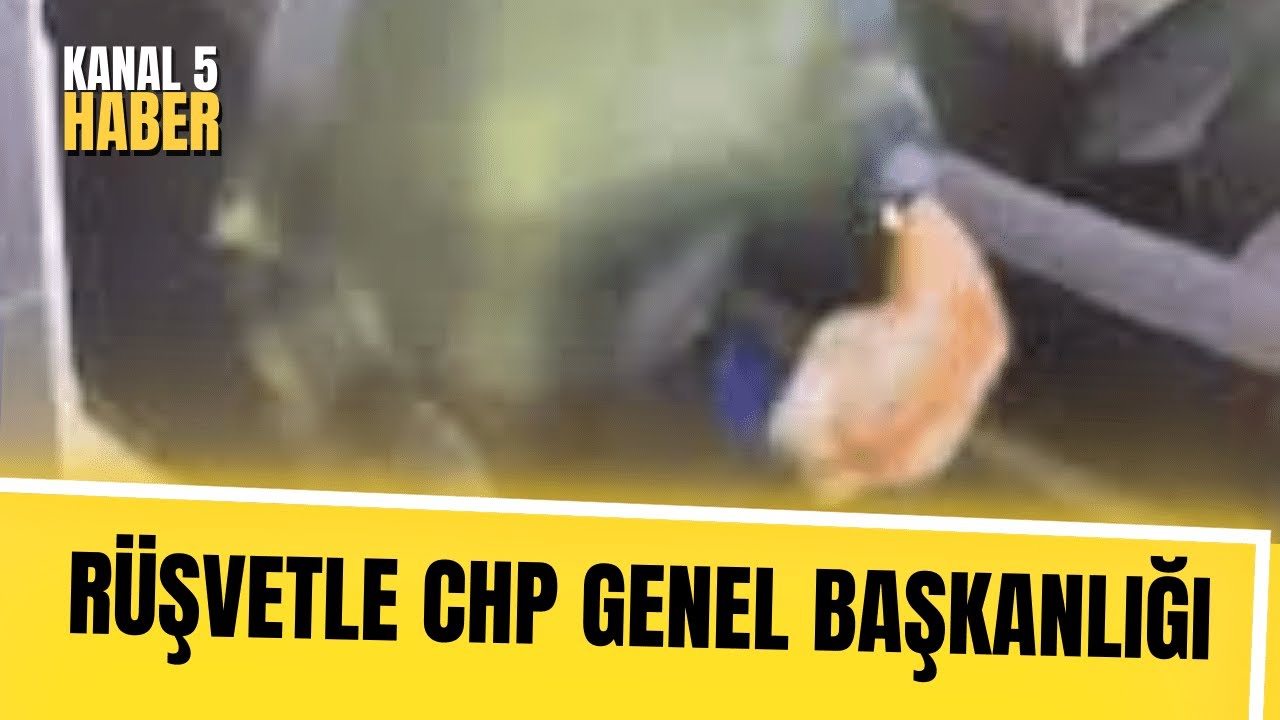 Rüşvetle CHP Genel Başkanlığı