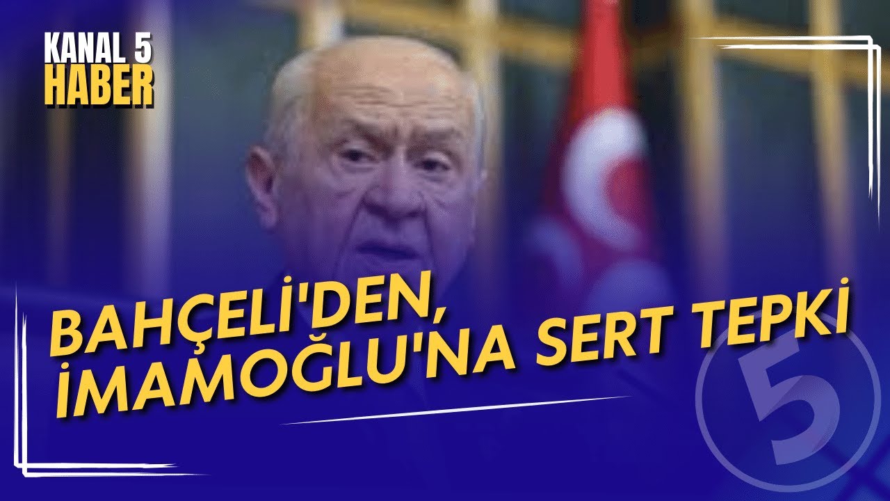 Bahçeli’den Hamas Bir Terör Örgütüdür Diyen İmamoğlu’na Sert Tepki