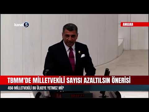 TBMM’de Milletvekili Sayısı Azaltılsın Önerisi | 450 Milletvekili Bu Ülkeye Yetmez Mi?