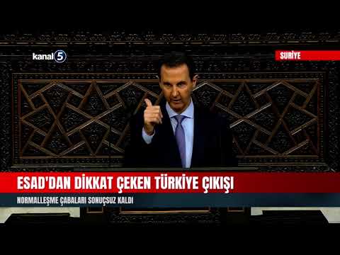 Esad’dan Dikkat Çeken Türkiye Çıkışı | Normalleşme Çabaları Sonuçsuz Kaldı
