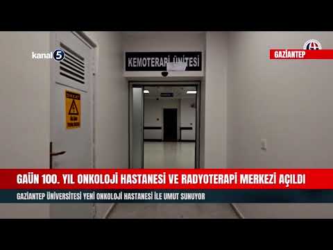 GAÜN 100. Yıl Onkoloji Hastanesi ve Radyoterapi Merkezi Açıldı