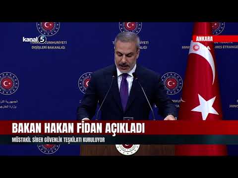 Bakan Hakan Fidan Açıkladı | Müstakil Siber Güvenlik Teşkilatı Kuruluyor