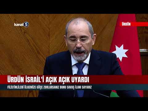 Ürdün İsrail’i Açık Açık Uyardı | Filistinlileri Ülkemize Göçe Zorlarsanız Bunu Savaş İlanı Sayarız