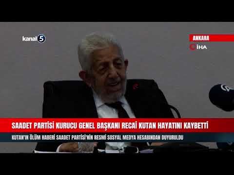 Saadet Partisi Kurucu Genel Başkanı Recai Kutan Hayatını Kaybetti