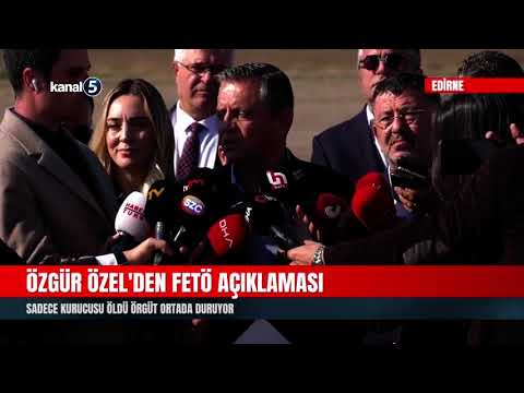 Özgür Özel’den FETÖ Açıklaması | Sadece Kurucusu Öldü Örgüt Ortada Duruyor
