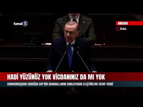 Cumhurbaşkanı Erdoğan CHP’nin Skandallarını Sıralayarak Eleştirilere Cevap Verdi