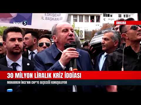 30 Milyon Liralık Kriz İddiası | Muharrem İnce’nin CHP’ye Geçeceği Konuşuluyor