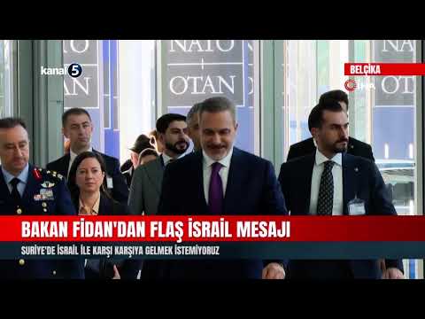 Bakan Fidan’dan Flaş İsrail Mesajı | Suriye’de İsrail İle Karşı Karşıya Gelmek İstemiyoruz