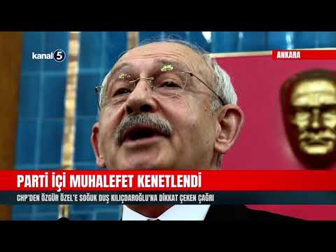 Parti İçi Muhalefet Kenetlendi | CHP’den Özgür Özel’e Soğuk Duş | Kılıçdaroğlu’na Dikkat Çeken Çağrı
