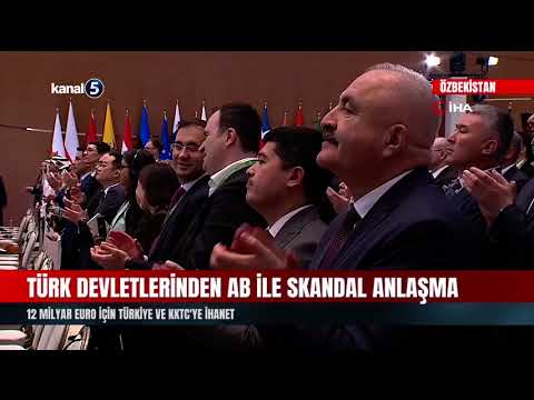 Türk Devletlerinden AB İle Skandal Anlaşma | 12 Milyar Euro İçin Türkiye ve KKTC’ye İhanet