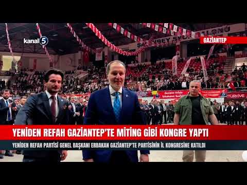 Yeniden Refah Gaziantep’te Miting Gibi Kongre Yaptı