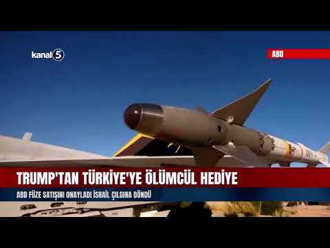 ABD füze satışını onayladı İsrail çılgına döndü | Trump’tan Türkiye’ye ölümcül hediye