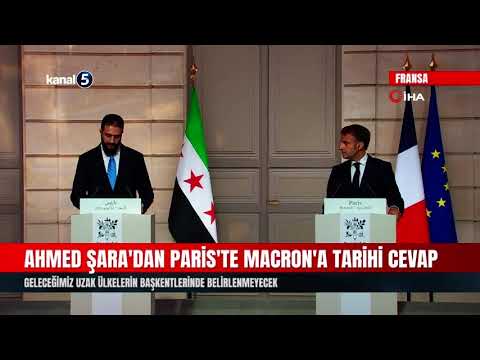 Ahmed Şara’dan Macron’a Tarihi Cevap | Geleceğimiz Uzak Ülkelerin Başkentlerinde Belirlenmeyecek