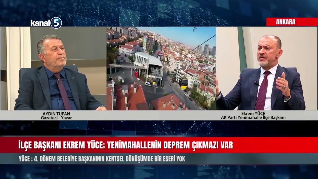 AK Parti Yenimahalle İlçe Başkanı Ekrem Yüce; Yenimahallenin Deprem Çıkmazı Var