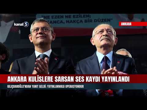 Ankara Kulislere Sarsan Ses Kaydı Yayınlandı | Kılıçdaroğlu’ndan Yanıt Geldi