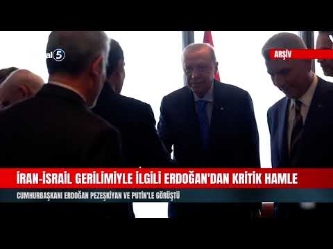 İran-İsrail Gerilimiyle İlgili Erdoğan’dan Kritik Hamle | Pezeşkiyan Ve Putin’le Görüştü