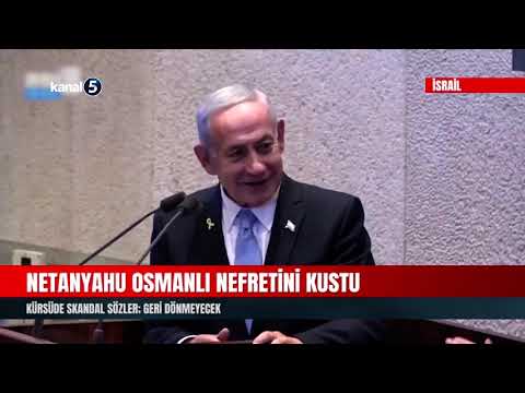 Netanyahu Osmanlı Nefretini Kustu | Kürsüde Skandal Sözler; Geri Dönmeyecek