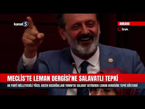 AK Partili Yücel Arzen Hacıoğulları Leman’a tepki olarak TBMM’de salavat getirdi