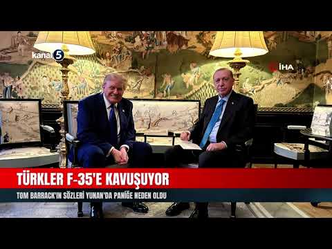 Türkler F-35’e Kavuşuyor | Tom Barrack’ın Sözleri Yunan’da Paniğe Neden Oldu