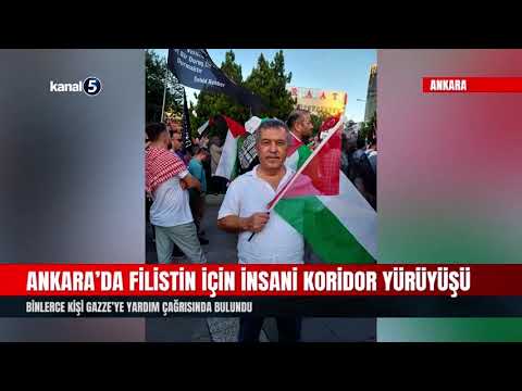 Ankara’da Filistin İçin İnsani Koridor Yürüyüşü | Binlerce Kişi Gazze’ye Yardım Çağrısında Bulundu