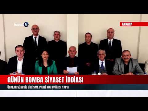 Günün Bomba Siyaset İddiası | Öcalan Sürpriz Bir İsme Parti Kur Çağrısı Yaptı