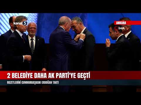 2 belediye daha AK Parti’ye geçti | Rozetlerini Cumhurbaşkanı Erdoğan taktı
