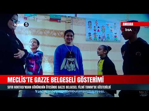 Sıfır Noktası’ndan Görünenin Ötesinde Gazze Belgesel Filmi TBMM’de Gösterildi