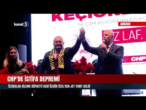 CHP’de İstifa Depremi | Özarslan Aileme Küfretti Dedi Özgür Özel’den Jet Yanıt Geldi