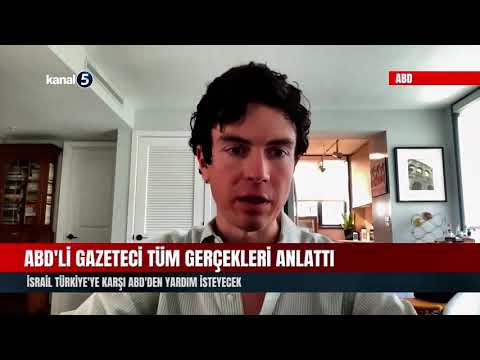 ABD’li gazeteci tüm gerçekleri anlattı | İsrail Türkiye’ye karşı ABD’den yardım isteyecek