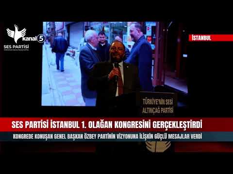 SES Partisi İstanbul 1. Olağan Kongresini Gerçekleştirdi