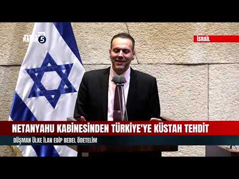 Netanyahu Kabinesinden Türkiye’ye Küstah Tehdit | Düşman Ülke İlan Edip Bedel Ödetelim