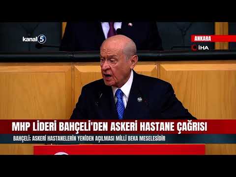 Bahçeli; Askeri Hastanelerin Yeniden Açılması Milli Beka Meselesidir