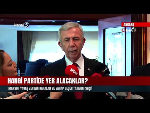 Mansur Yavaş Zeydan Karalar Ve Vahap Seçer Tarafını Seçti! Hangi Partide Yer Alacaklar?